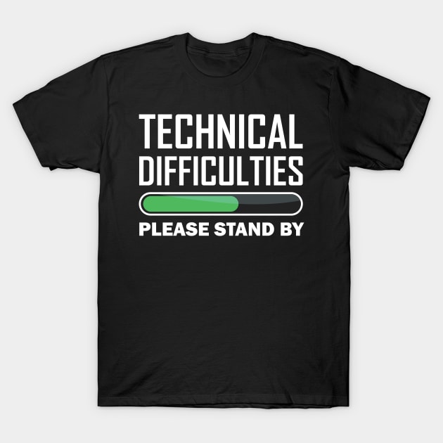 Please Stand By T-Shirt by teestaan